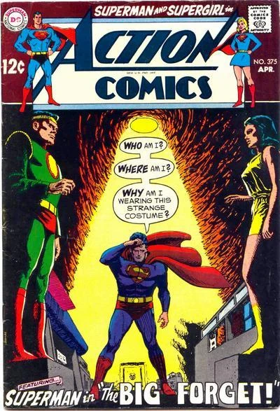 Cover of Superman in the Big Forget! : Who Am I? Where Am I? Why Am I Wearing this Strange Costume?