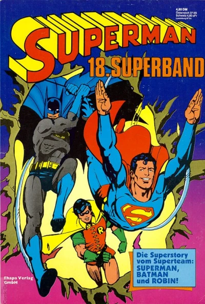 Cover of Die Superstory vom Superteam: Superman, Batman und Robin!