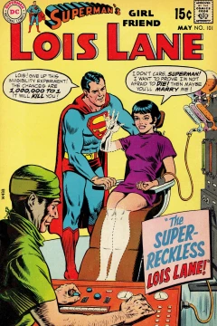 The Super-Reckless Lois Lane!