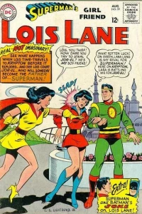 Lois Lane's Super-Perfect Crime ; Lois Lane's Romance with Jor-El! ; Superman and Batman's Joke on Lois Lane!
