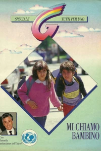 Speciale G Tutti per uno - Mi chiamo bambino
