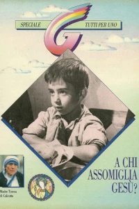 Speciale G Tutti per uno - A chi assomiglia Gesù ?