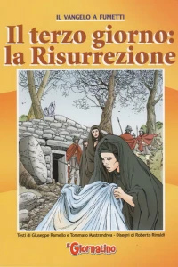 Il Vangelo a Fumetti 3 - Il terzo giorno: la Resurrezione