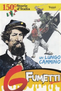 150° Storie d' Italia - Un Lungo Cammino