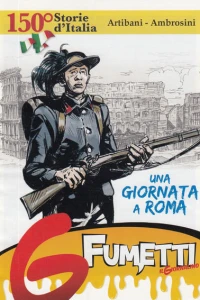 150° Storie d' Italia - Una Giornata a Roma