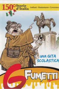 150° Storie d' Italia - Una Gita Scolastica
