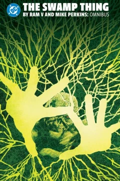 Swamp Thing by Ram V and Mike Perkins Omnibus #1