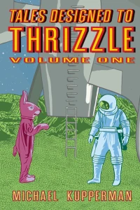 Tales Designed to Thrizzle