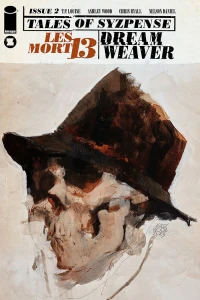 Les Mort 13: A Shit House and With - The End; Dreamweaver: The Grand Delusion, Part 2