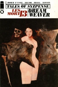 Les Mort 13; Dream Weaver Part 4: The Grand Delusion