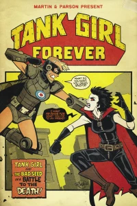 Tank Girl Forever Part One of Four: The Bad Seed