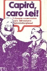 Capirà, Caro Lei!