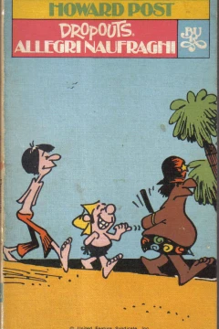 Dropouts. Allegri Naufraghi.