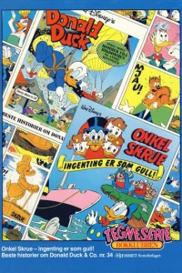 Onkel Skrue - Ingenting er som gull!; Beste historier om Donald Duck & Co. nr. 34