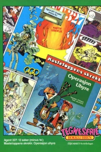 Agent 327: 12 saker (minus to); Mastetoppens skrekk: Operasjon Uhyre