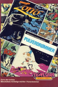 Mikrofolkets merkelige meritter: Pulverdrømmer; Zorro den lovløse