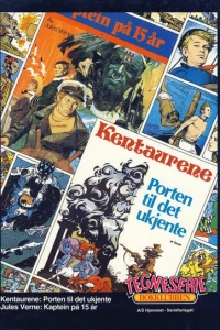 Kentaurene: Porten til det ukjente; Jules Verne: Kaptein på 15 år