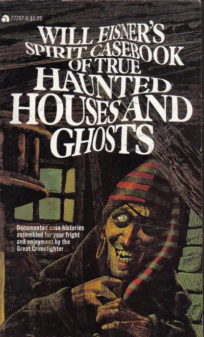 Cover of Will Eisner's Spirit Casebook of True Haunted Houses and Ghosts