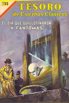 El Dìa que Guillotinaron a Fantomas