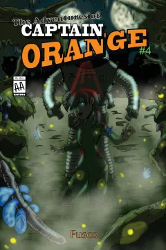 4: Captain Orange and the Swamp Creatures of Laturas (Part 2)