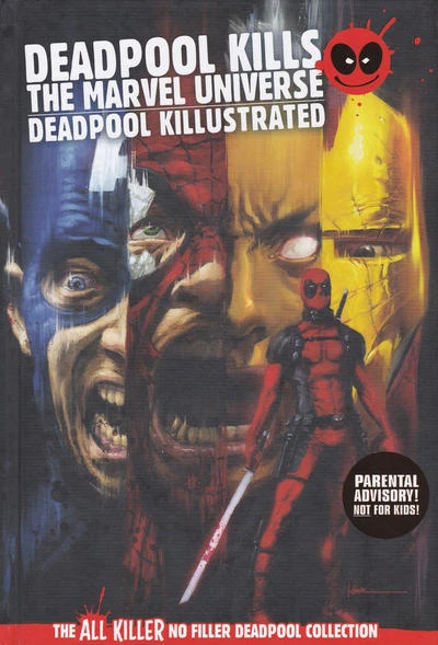 Cover of Deadpool Kills The Marvel Universe / Deadpool Killustrated