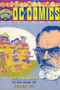 Sheldon Mayer : The Man Behind the Golden Age