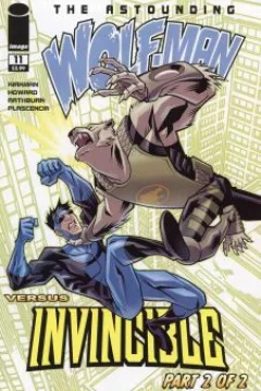 Astounding Wolfman V. Invincible, Pt. 2