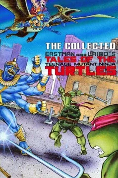 Cover of The Collected Eastman and Laird's Tales of the Teenage Mutant Ninja Turtles