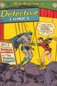 The Human Puppets! / The Man with the Arson Eyes / Robotman's Double / The Lawman Who Lost His Grip
