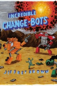 The Incredible Change-Bots