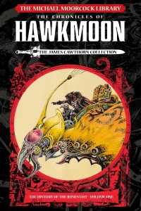 The James Cawthorn Collection: The Chronicles of Hawkmoon Volume One