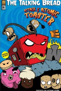 Attack of the Atomic Toaster