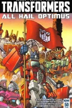All Hail Optimus Part 1: Once Upon A Time On Earth; New Worlds Order