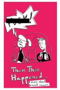 Vol. 1: A Diary About Breast Cancer