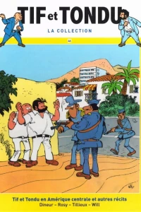Tif et Tondu en Amérique Centrale et autres récits