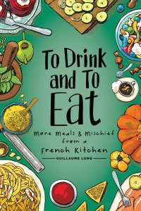 Volume 2: More Meals & Mischief from a French Kitchen