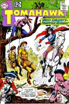 The Strange Omens of the Indian Seer: Tomahawk's Frontier Valet; Miss Liberty - - Frontier Heroine