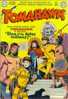 Cover of Tomahawk - King of the Azteks