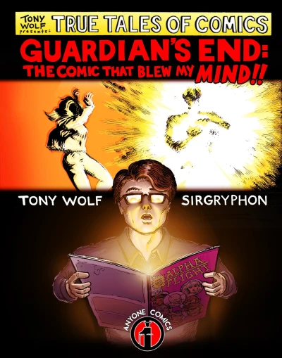 Cover of Guardian's End: The Comic that Blew My Mind