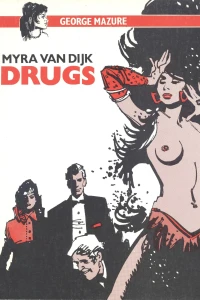 Myra Van Dijk: Drugs