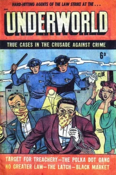 Target for Treachery ; The Polka Dot Gang ; No Greater Law ; Black Market