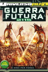 Guerra Futura 2115 – Eroi per forza