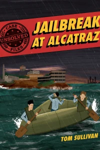 Jailbreak At Alcatraz: Frank Morris & the Anglin Brothers' Great Escape