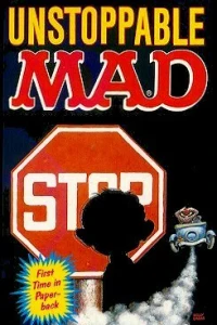 Unstoppable Mad