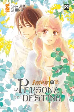 Arrivare a te: La persona del destino 2