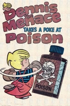 Dennis the Menace Takes a Poke at Poison