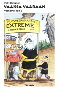 Vaaksa vaaraan/A length to danger