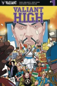 Welcome to Valiant High, Part One of Four