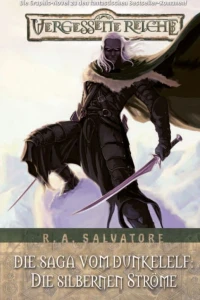 Die Saga vom Dunkelelf - Die silbernen Ströme
