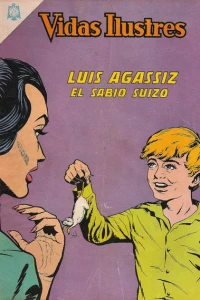 Luis Agassiz el Sabio Suizo